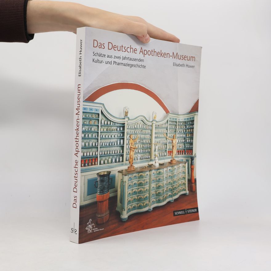 Elisabeth Huwer Das Deutsche Apotheken-Museum