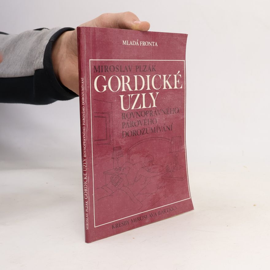 Miroslav Plzák Gordické uzly rovnoprávného párového dorozumívání