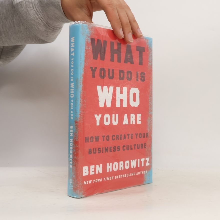 Ben Horowitz What You Do Is Who You Are