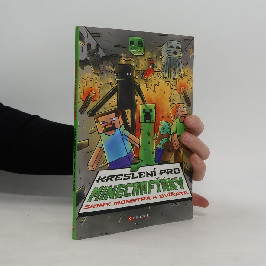Autorenkollektiv Kreslení pro minecrafťáky. Skiny, monstra a zvířata