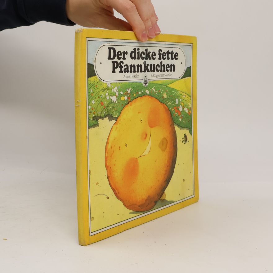 Anne Heseler Der dicke fette Pfannkuchen