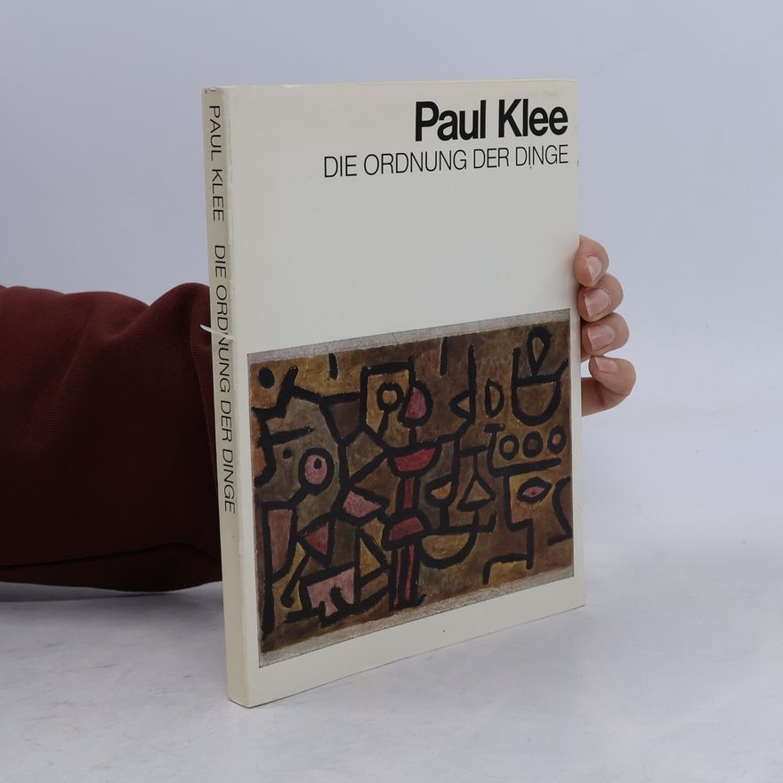 Paul Klee Die Ordnung der Dinge