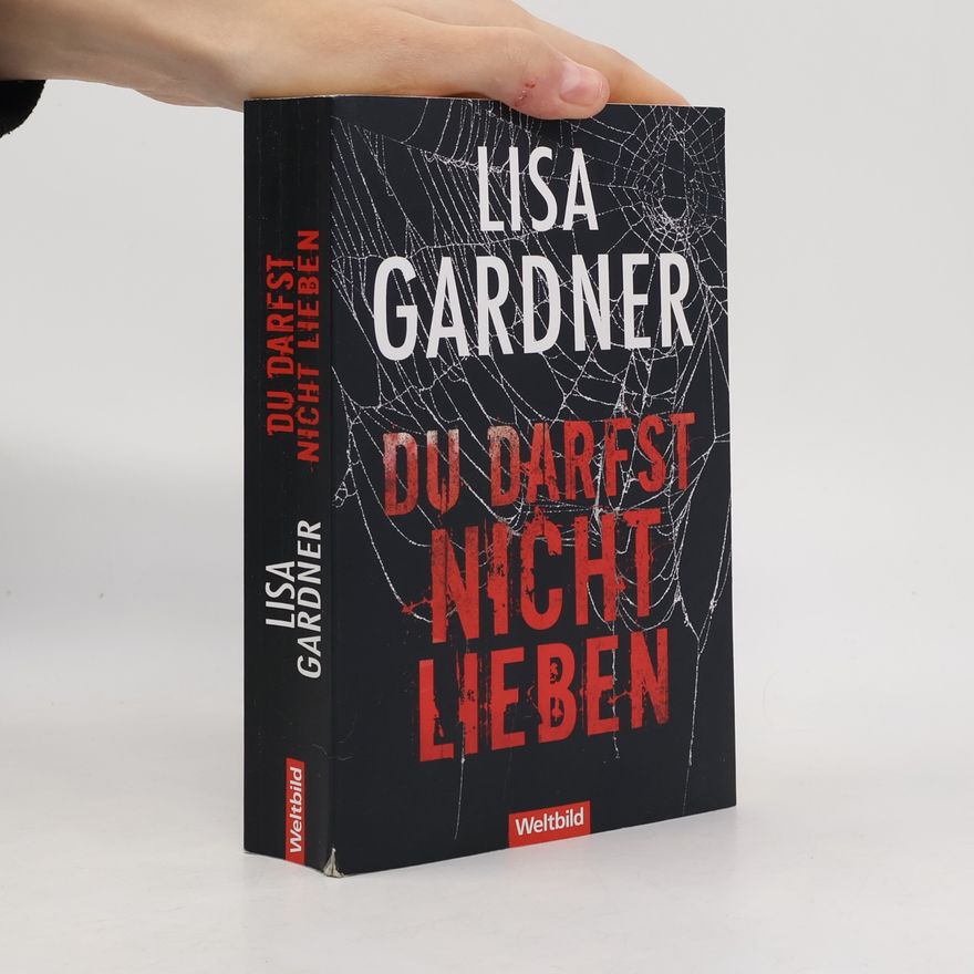 Lisa Gardner Du darfst nicht lieben