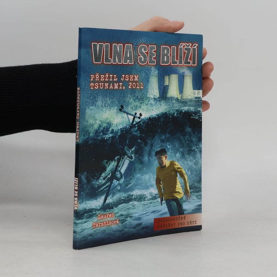 Lauren Tarshis Vlna se blíží: přežil jsem tsunami, 2011