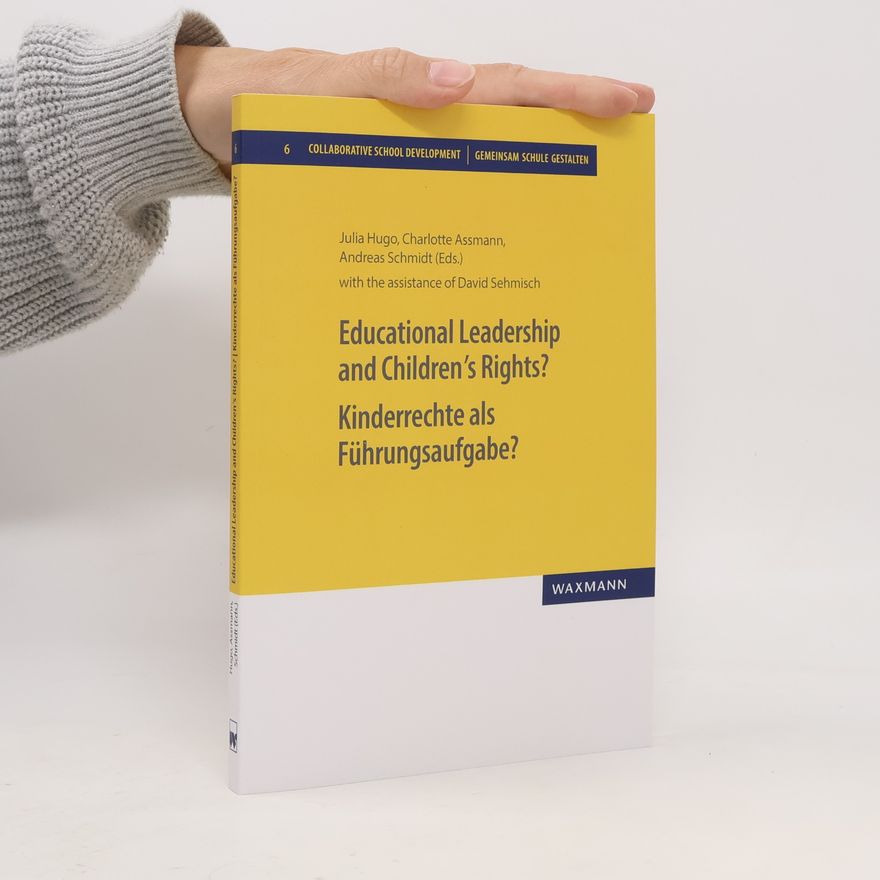 David Sehmisch Collaborative School Development / Gemeinsam Schule gestalten - 6: Educational Leadership and Children's Rights? / Kinderrechte als Führungsaufgabe?