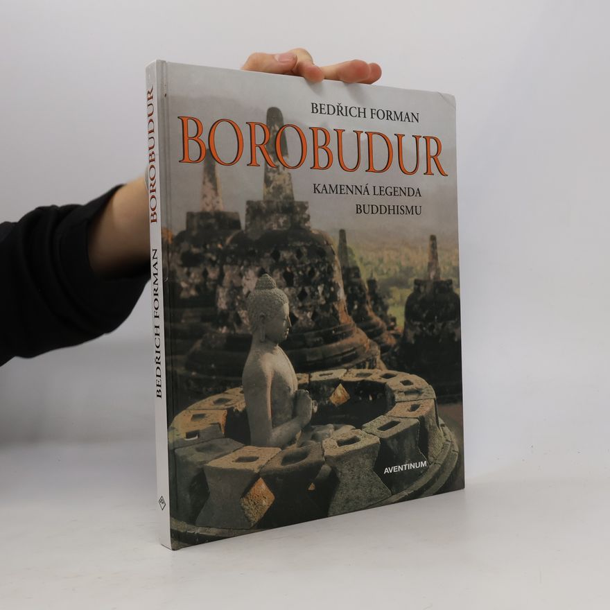 Bedřich Forman Borobudur : kamenná legenda buddhismu