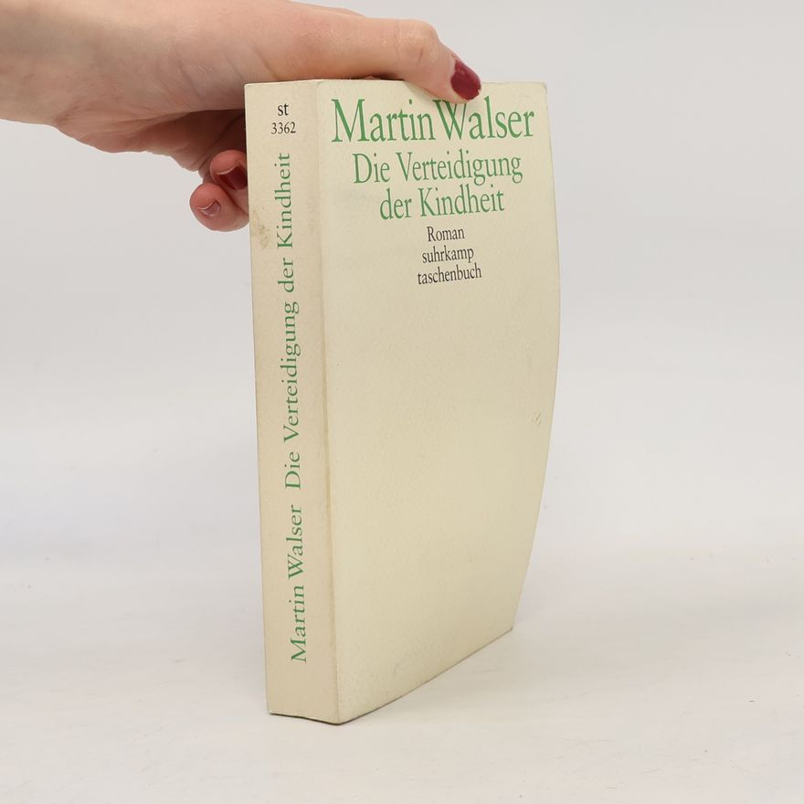Martin Walser Die Verteidigung der Kindheit