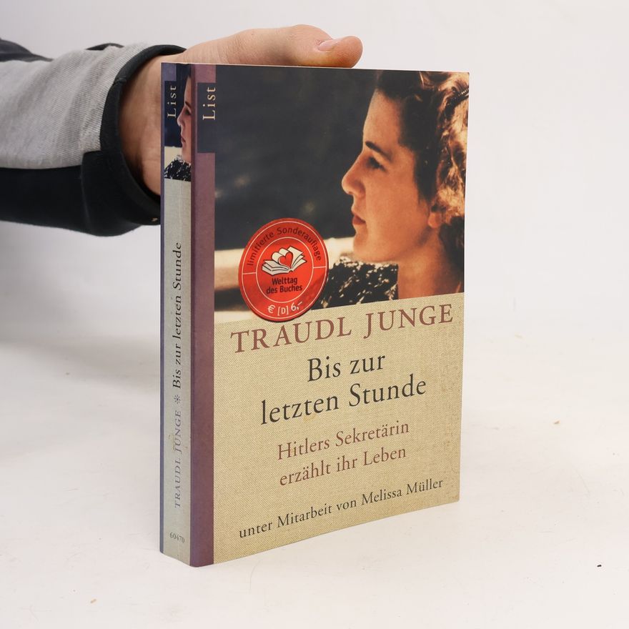 Traudl Junge Bis zur letzten Stunde