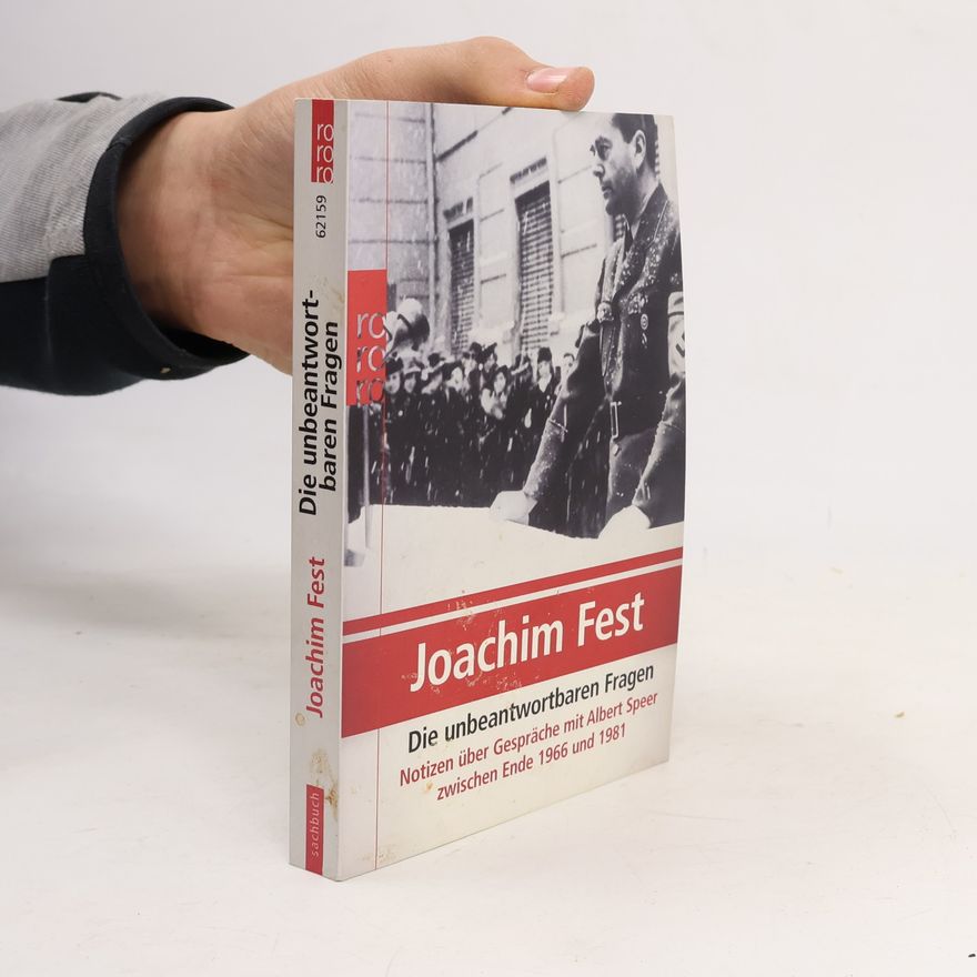 Joachim Clemens Fest Die unbeantwortbaren Fragen