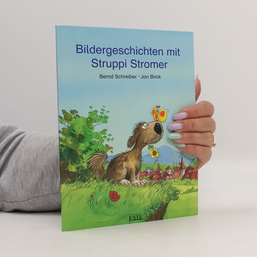 Bernd Schreiber Bildergeschichten mit Struppi Stromer
