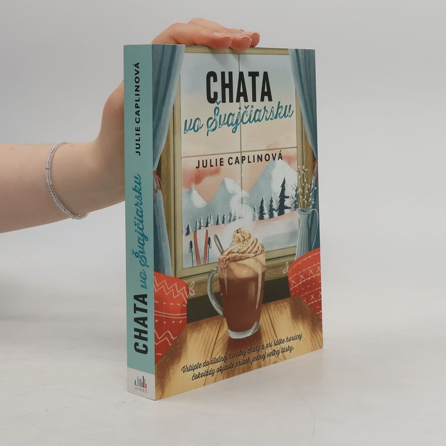 Julie Caplin Chata vo Švajčiarsku