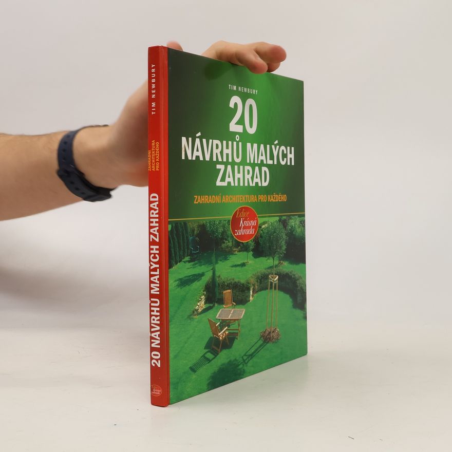 Ann Winterbotham 20 návrhů malých zahrad : [zahradní architektura pro každého]
