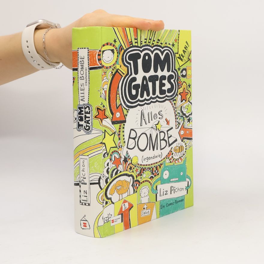 Liz Pichon Tom Gates. Alles Bombe