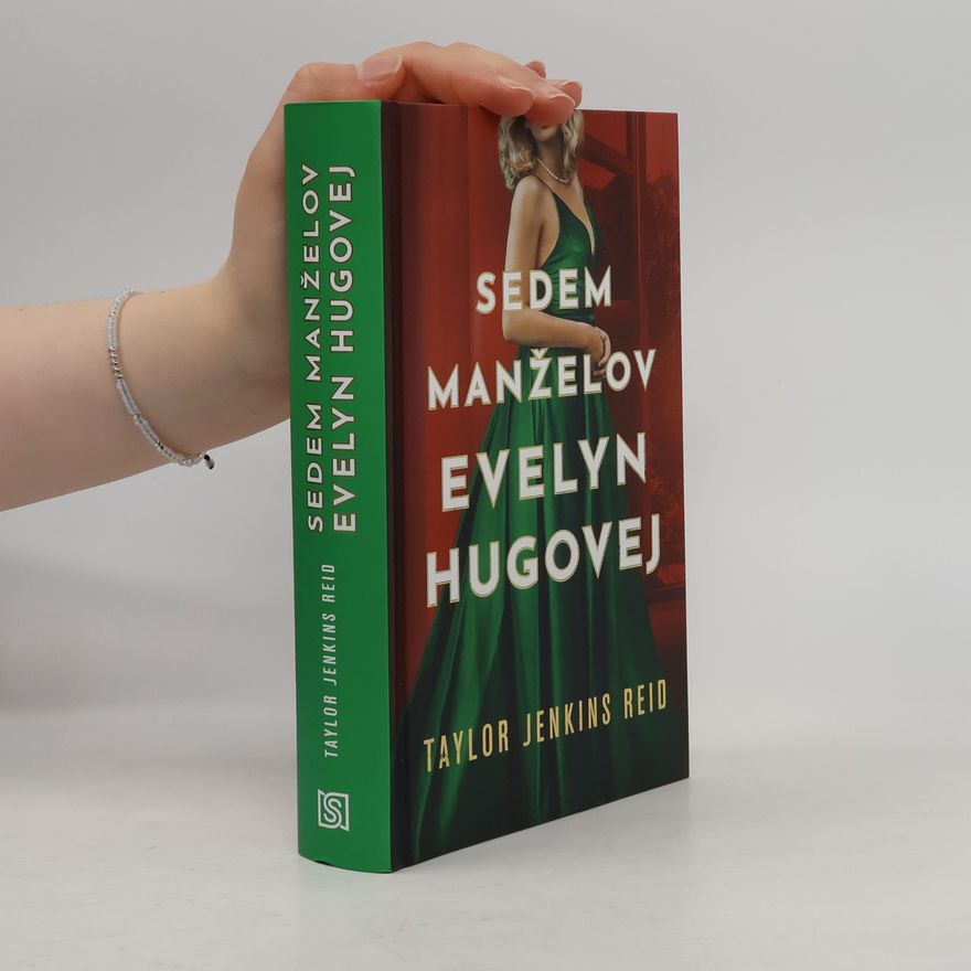 Taylor Jenkins Reid Sedem manželov Evelyn Hugovej