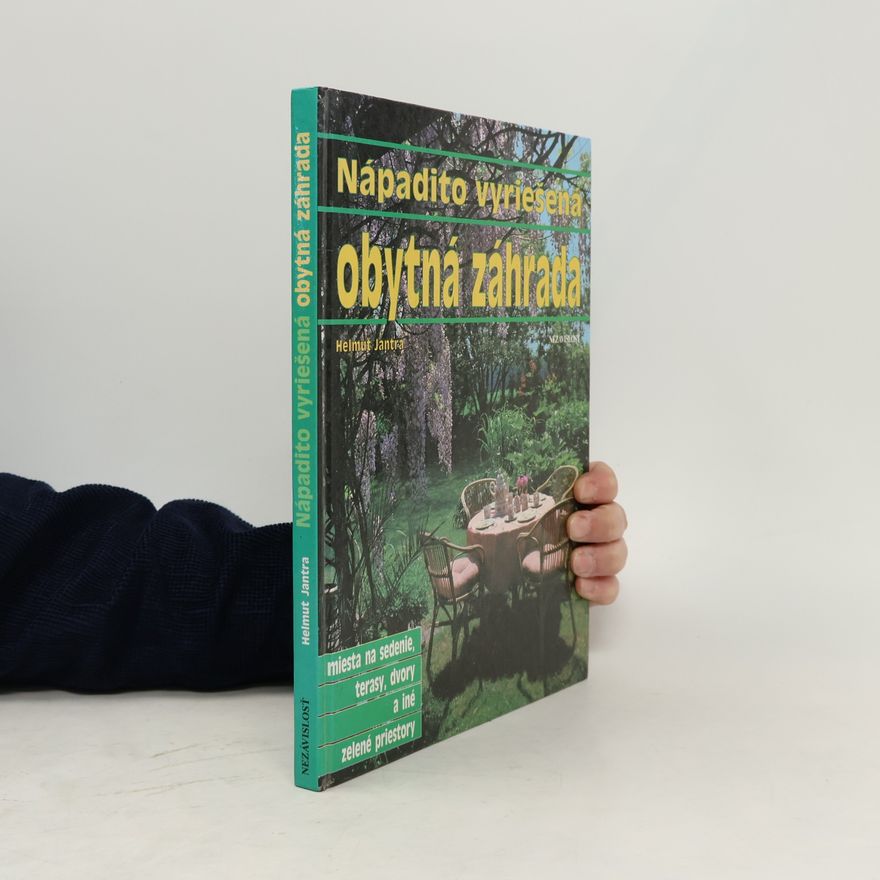 Helmut Jantra Nápadito vyriešena obytná záhrada