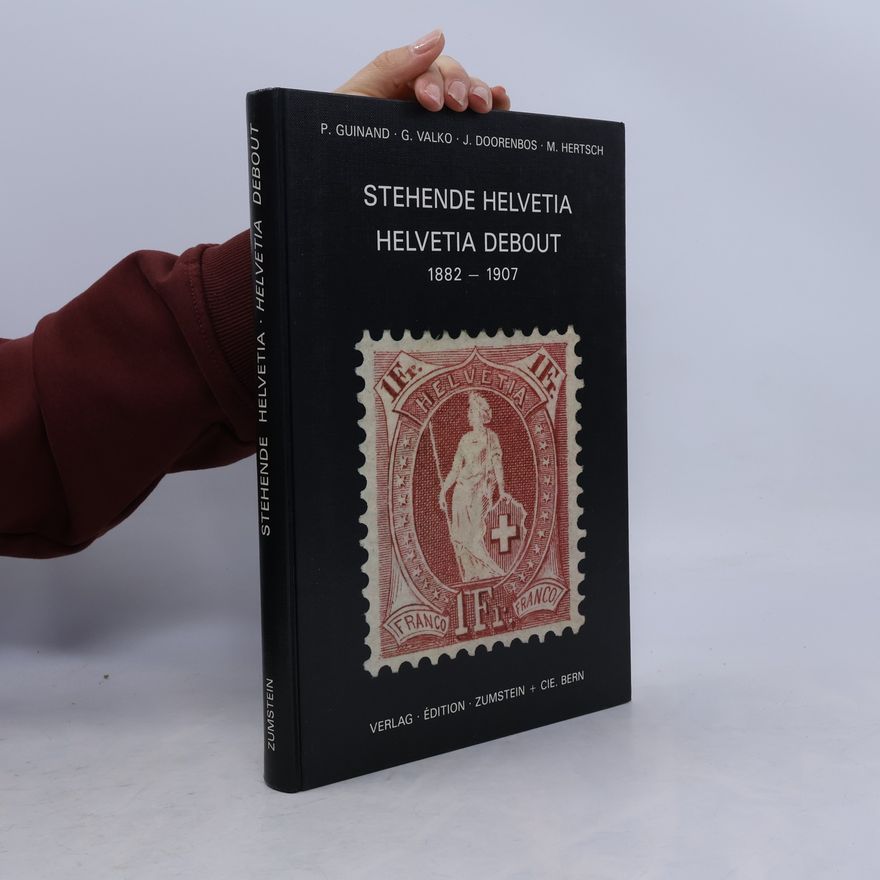 Autorenkollektiv Stehende Helvetia. Helvetia Debout 1882 – 1907