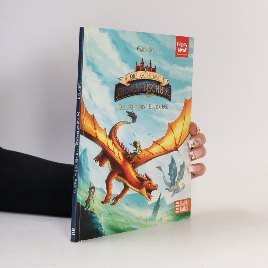 Emily Skye Die geheime Drachenschule. Die Fährende Bibliothek