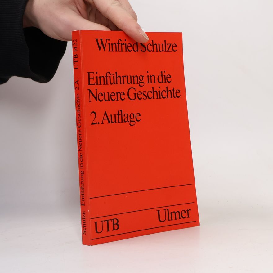 Winfried Schulze Einführung in die neuere Geschichte