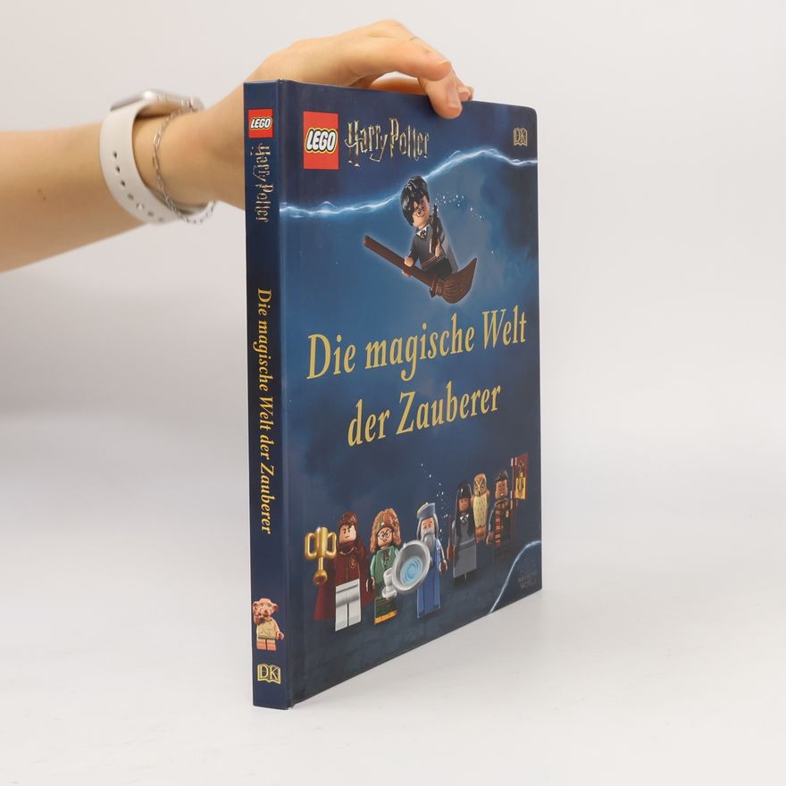 Elizabeth Dowsett LEGO Harry Potter - die magische Welt der Zauberer