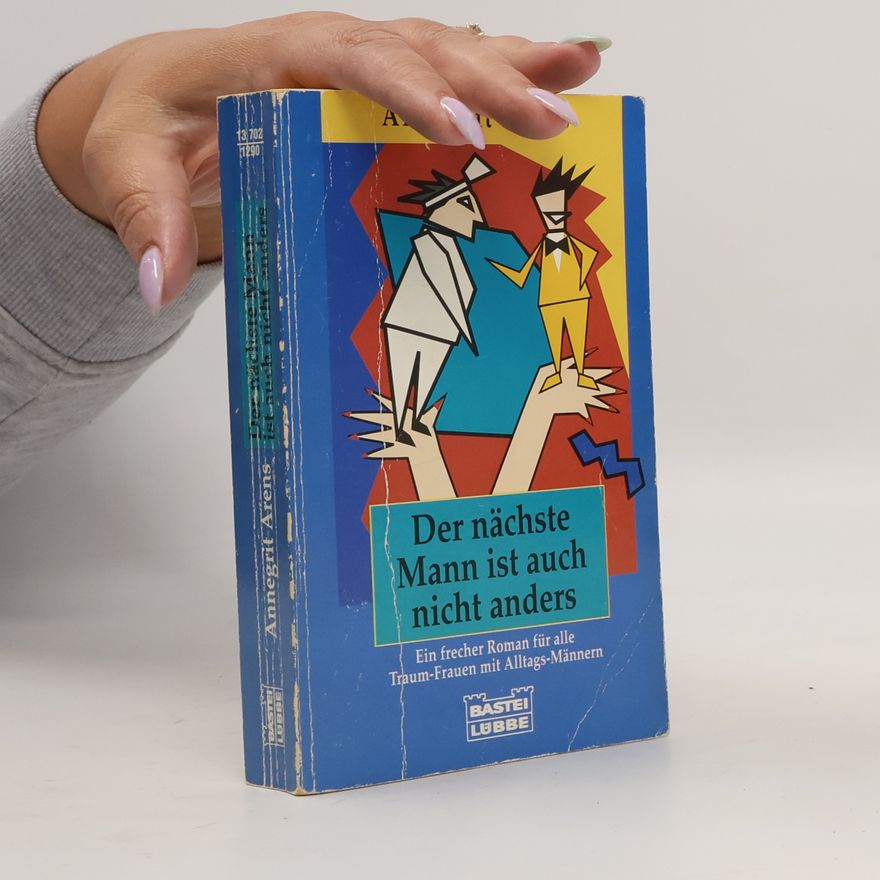 Annegrit Arens Der nächste Mann ist auch nicht anders