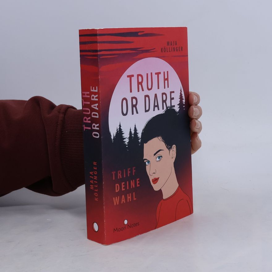 Maja Köllinger Truth or Dare. Triff deine Wahl