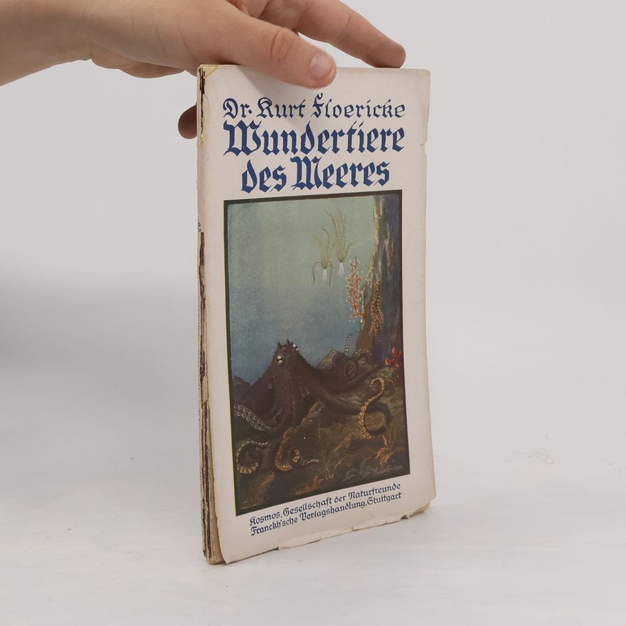Kurt Floericke Wundertiere des Meeres