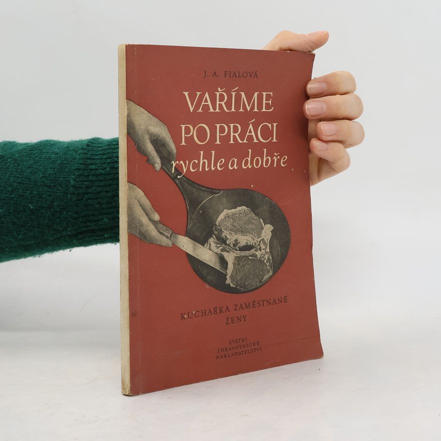 Fialová Juliana Vaříme po práci rychle a dobře