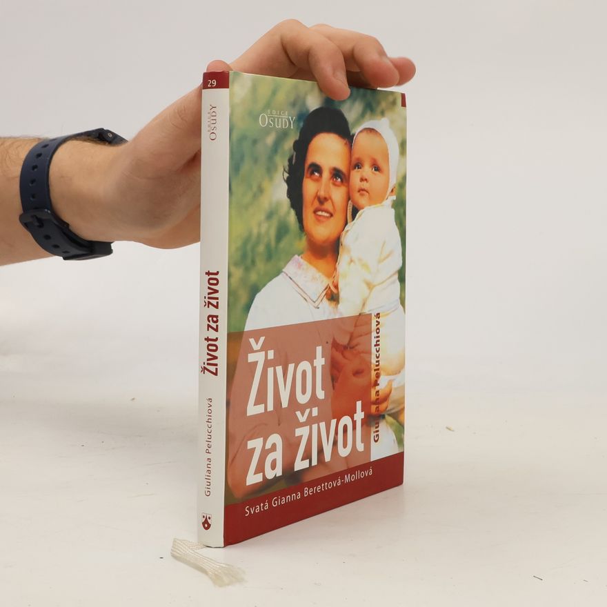 Giulianna Pelucchi Život za život: Svatá Gianna Berettová-Mollová