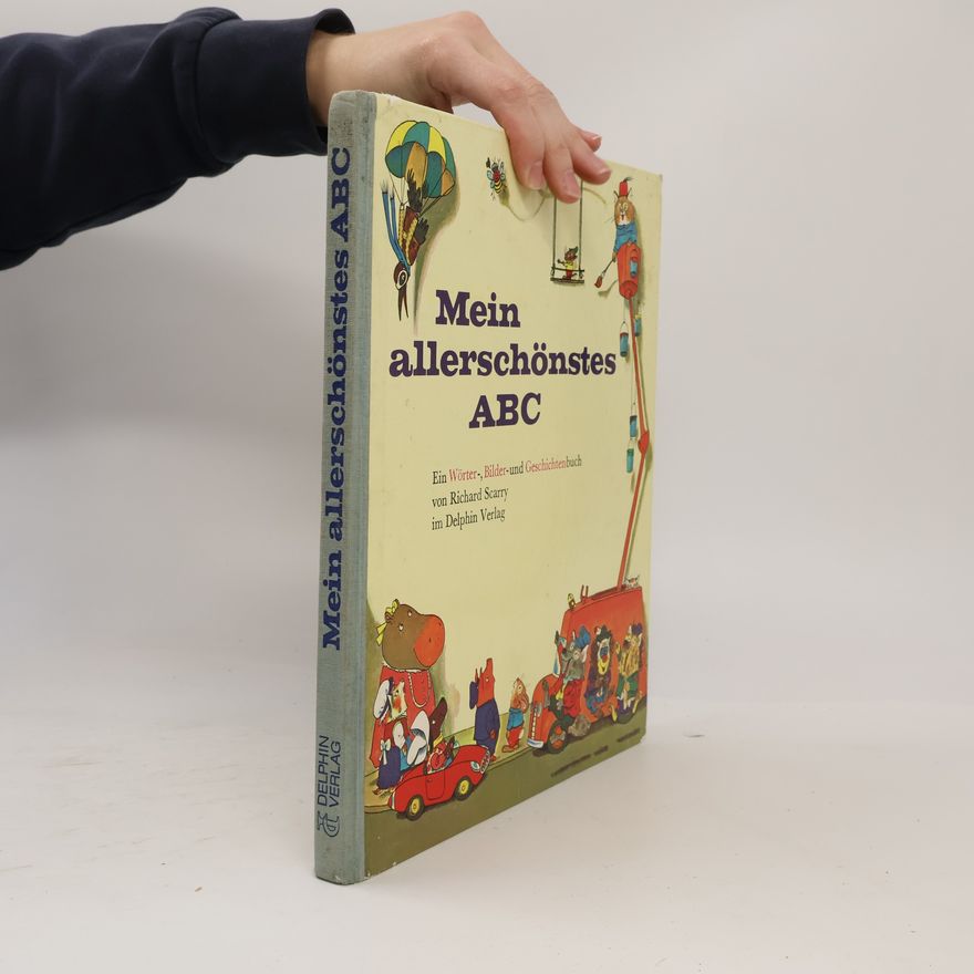 Richard Scarry Mein allerschönstes ABC