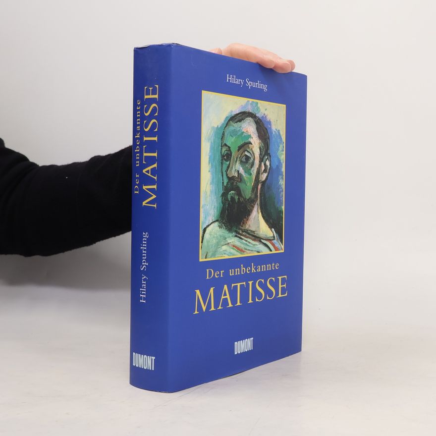 Hilary Spurling Der unbekannte Matisse