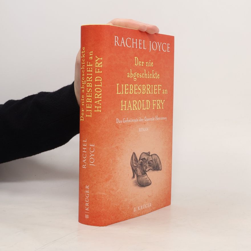 Rachel Joyce Der nie abgeschickte Liebesbrief an Harold Fry