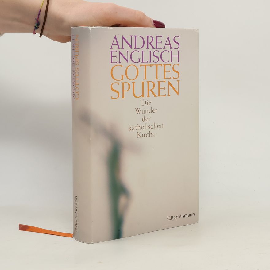 Andreas Englisch Gottes Spuren