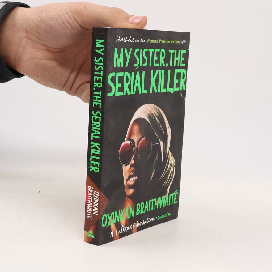 Oyinkan Braithwaite My sister, the serial killer