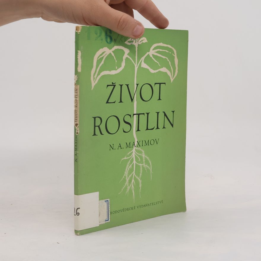N. A. Maximov Život rostlin