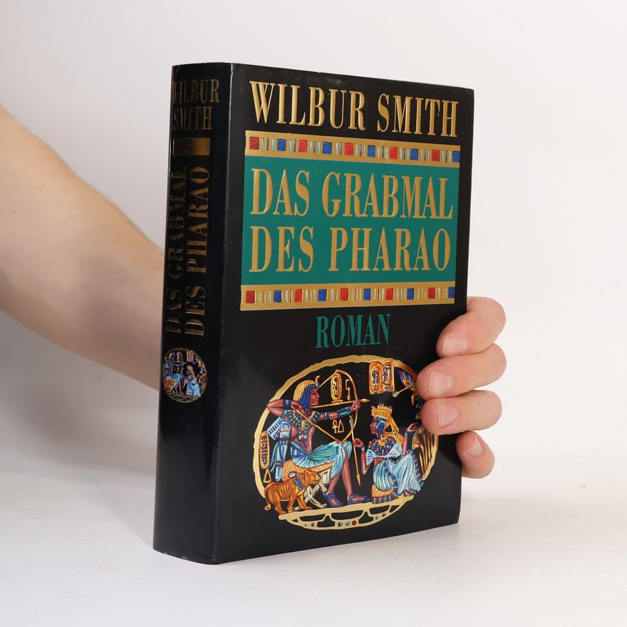 Wilbur Smith Das Grabmal des Pharao