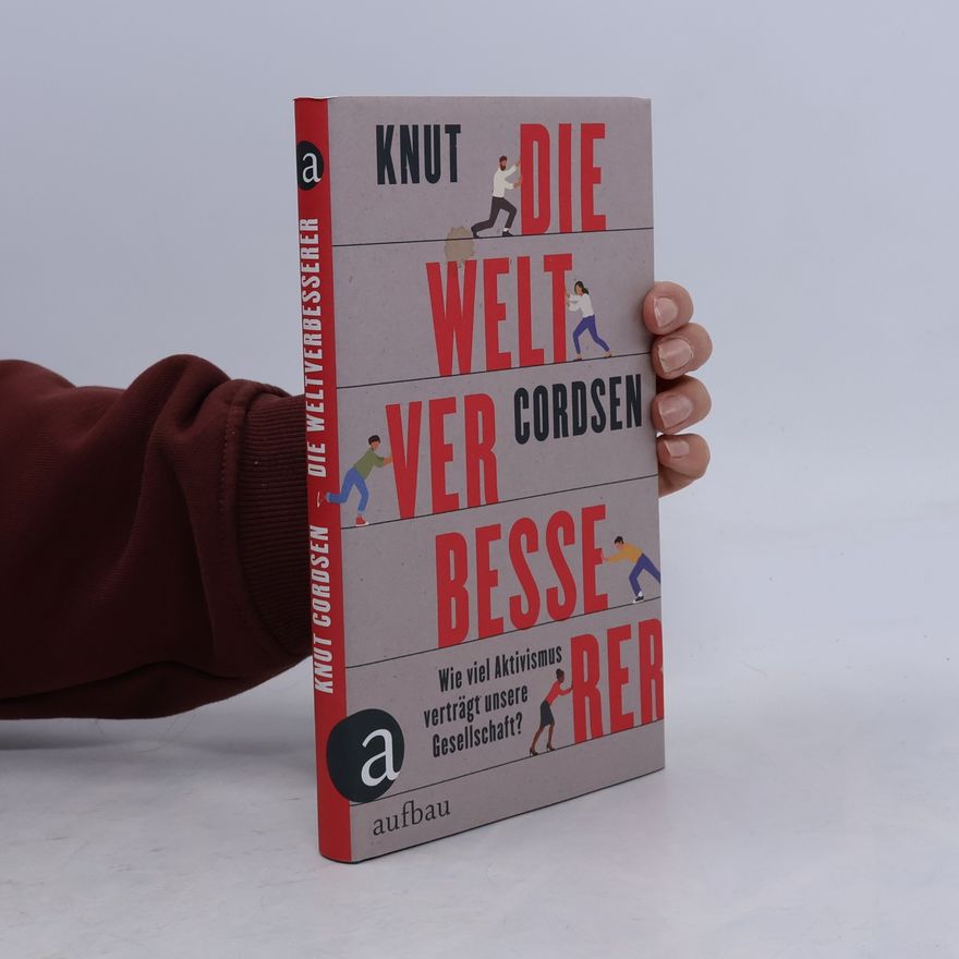 Knut Cordsen Die Weltverbesserer