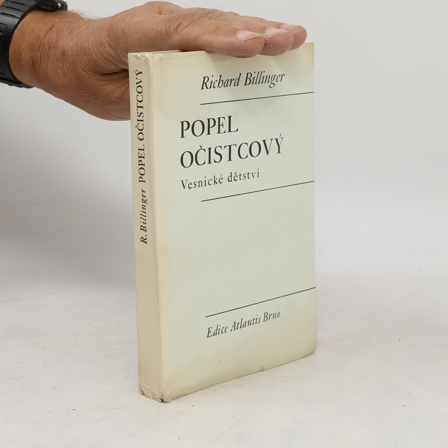 Billinger Richard Popel očistcový : vesnické dětství