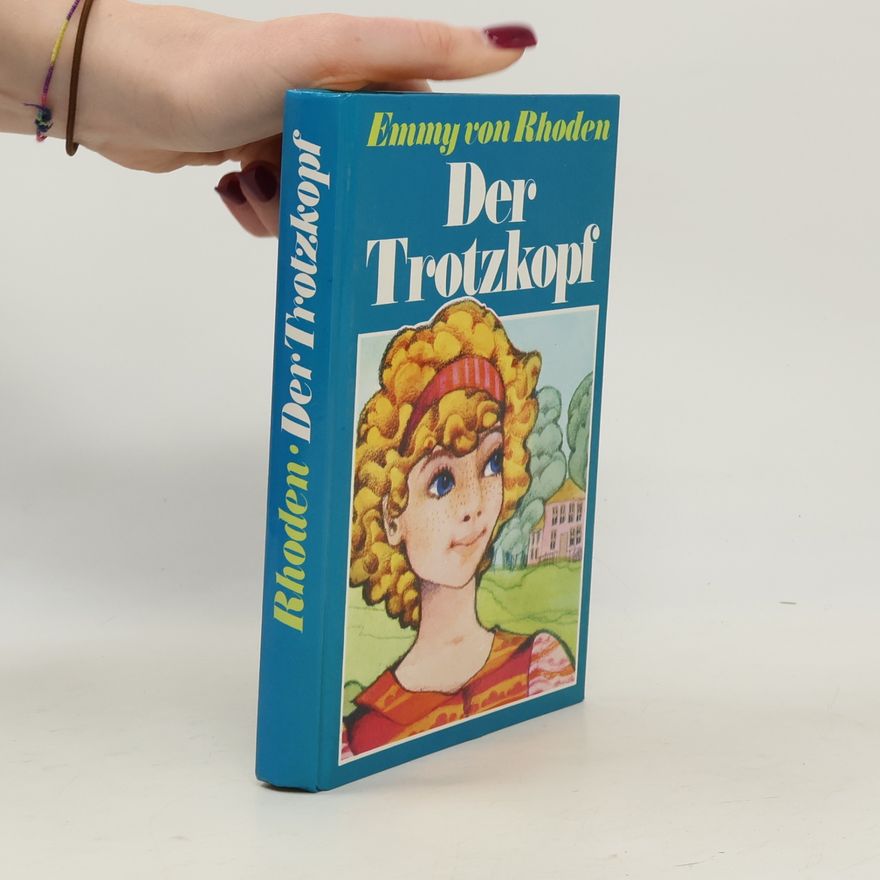 Emmy von Rhoden Der Trotzkopf