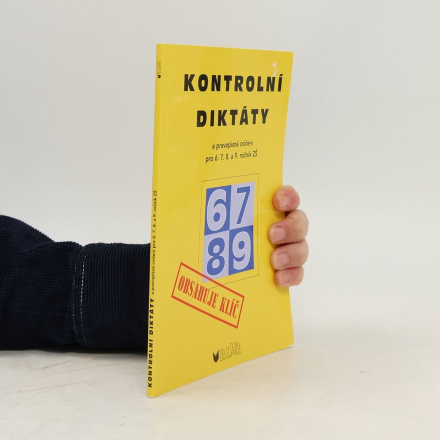 Eva Hlaváčová Kontrolní diktáty a pravopisná cvičení : 6. - 9. ročník ZŠ a odpovídající ročníky víceletých gymnázií