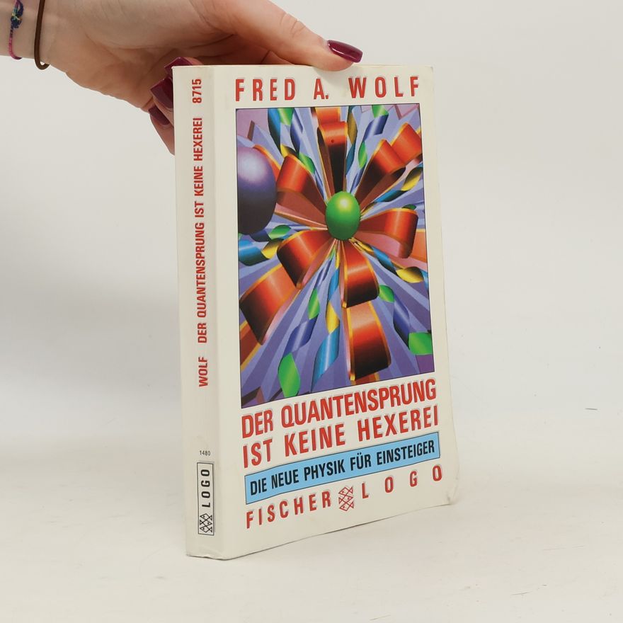 Fred Wolf Der Quantensprung ist keine Hexerei