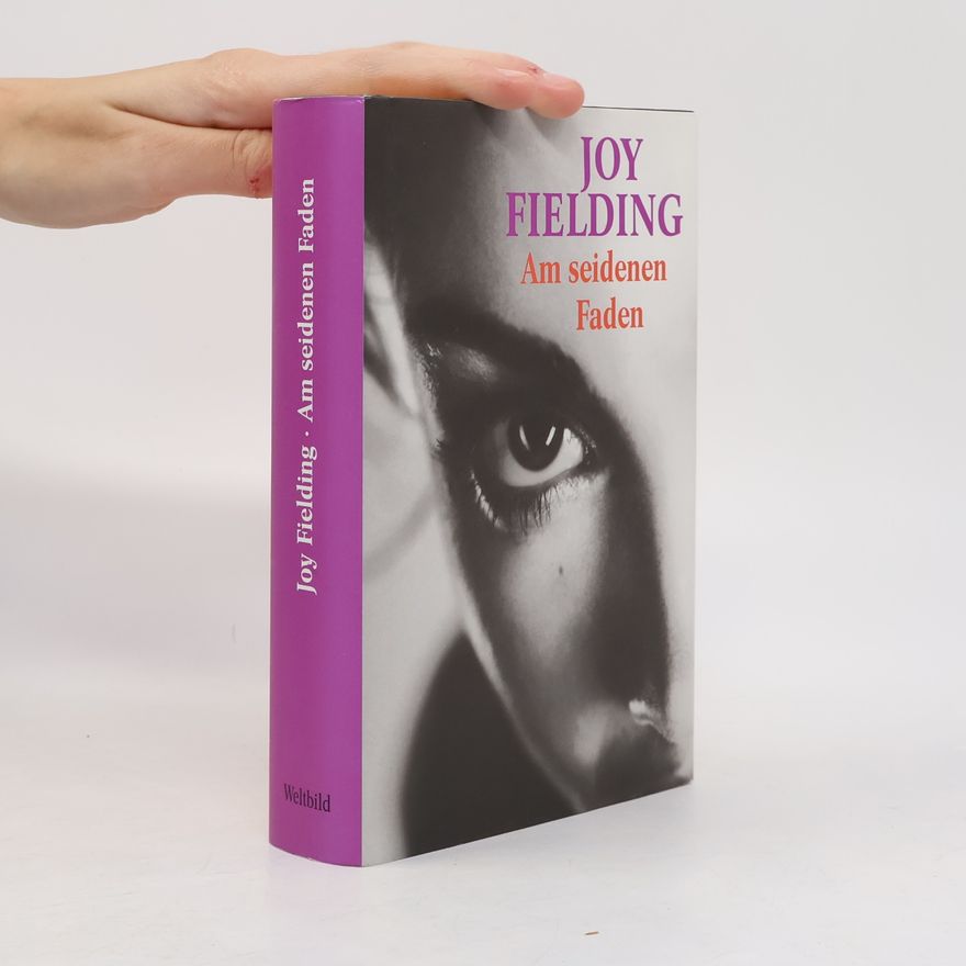 Joy Fielding Am seidenen Faden