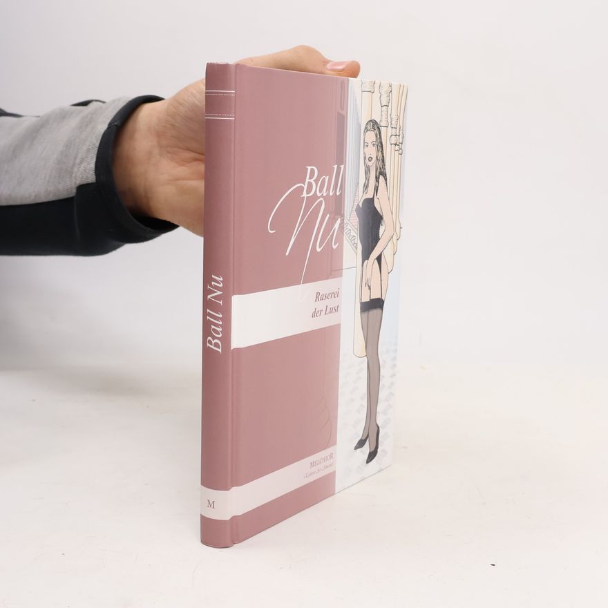 Autorenkollektiv Ball Nu - Raserei der Lust