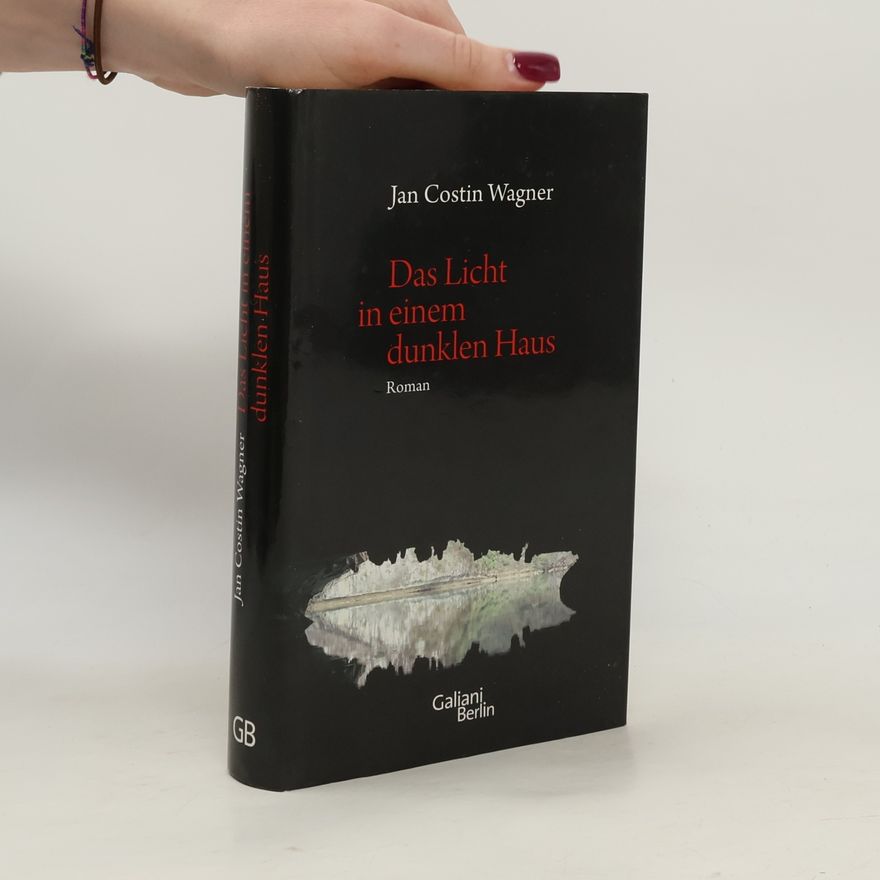 Jan Costin Wagner Das Licht in einem dunklen Haus