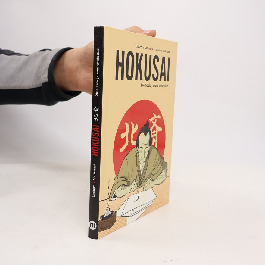 Francesco Matteuzzi Hokusai - Die Seele Japans entdecken