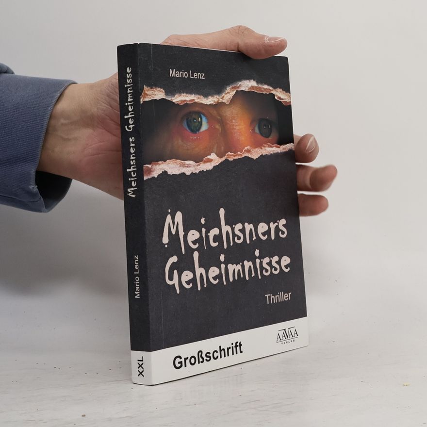 Mario Lenz Meichsners Geheimnisse