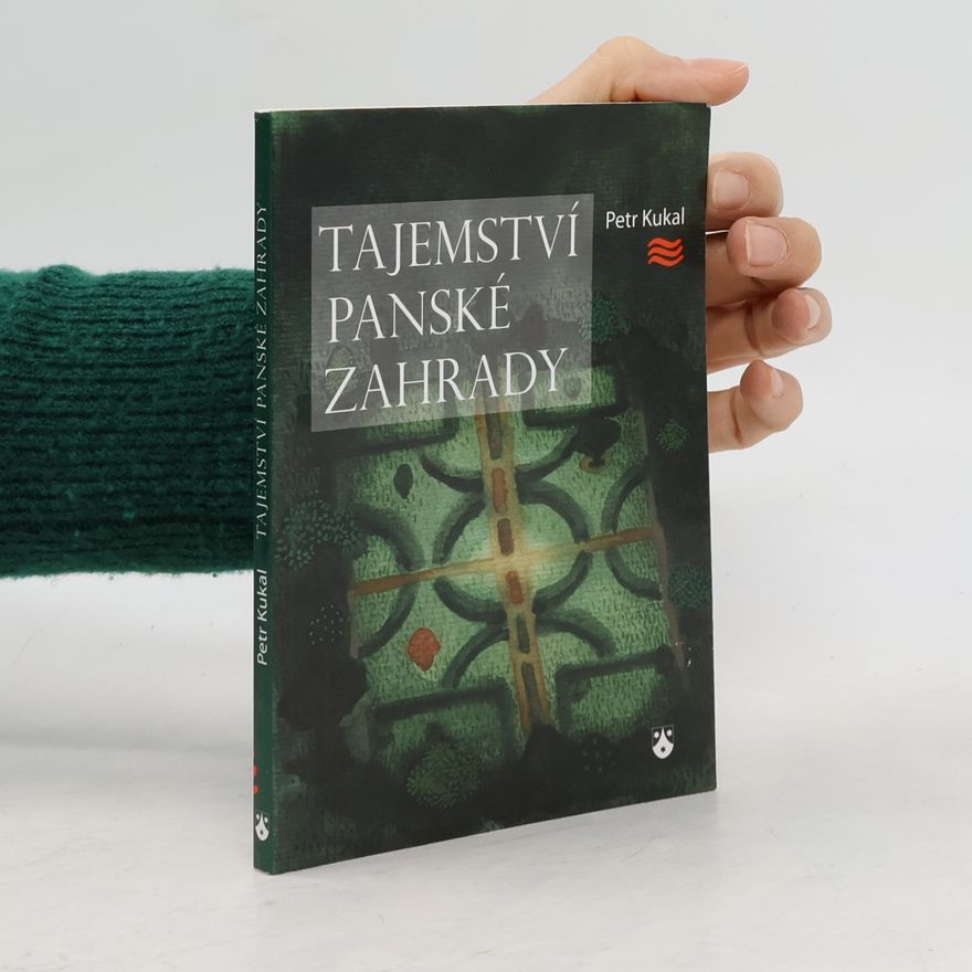Petr Kukal Tajemství Panské zahrady