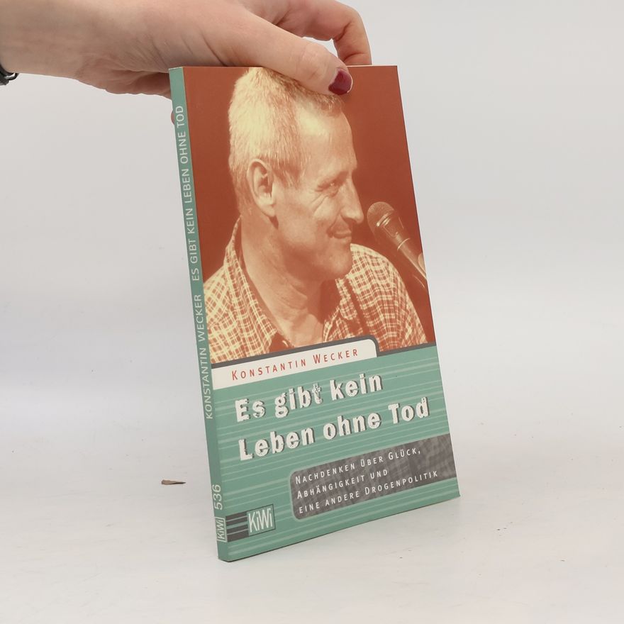 Konstantin Alexander Wecker Es gibt kein Leben ohne Tod