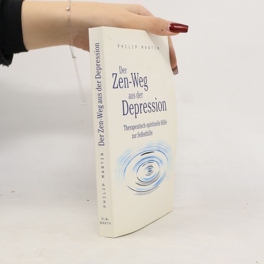Philip Martin Der Zen-Weg aus der Depression
