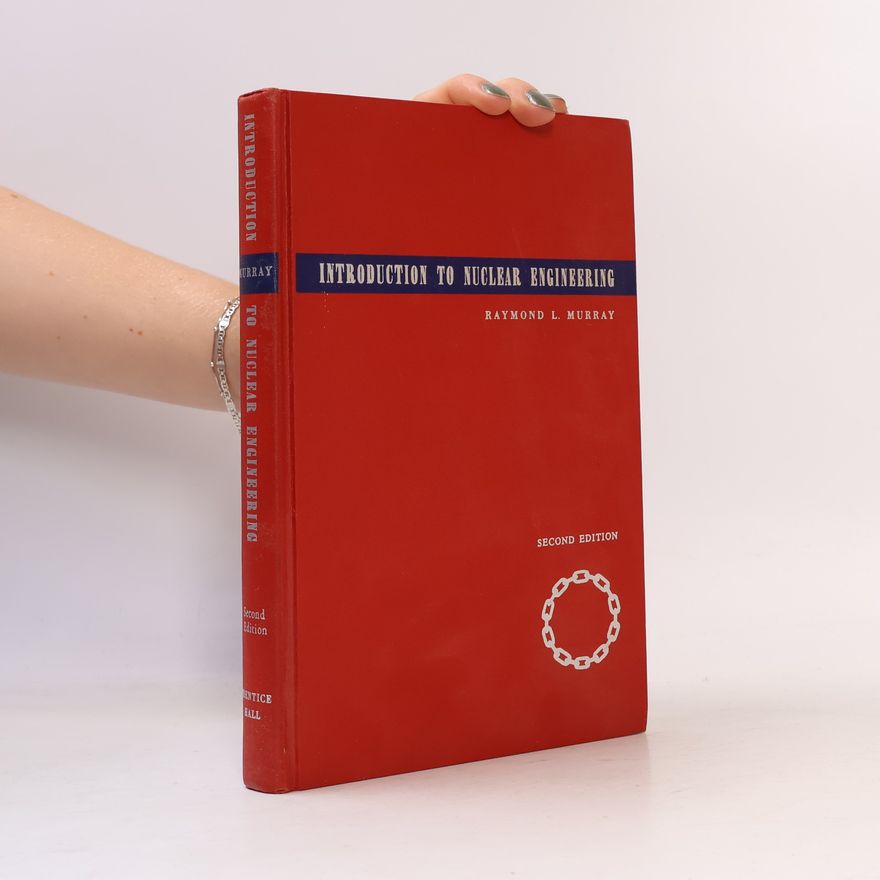 Raymond L. Murray Introduction to Nuclear Engineering