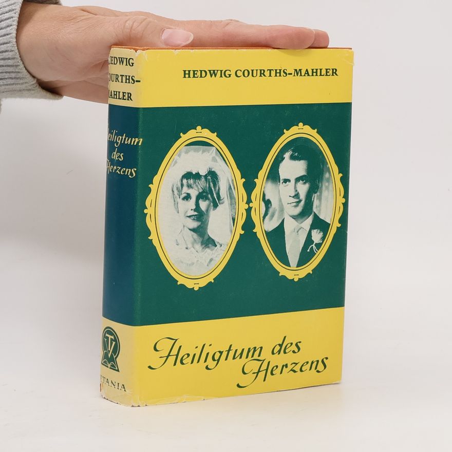 Hedwig Courths-Mahler Heiligtum des Herzens